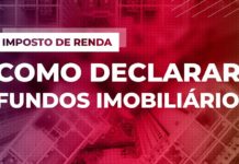 Imposto de Renda de Fundos Imobiliários entenda como declarar Imposto de Renda de Fundos Imobiliários entenda como declarar
